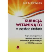 Książka Kuracja witaminą D3 w wysokich dawkach Bowles Jeff T.
